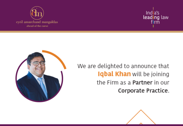 Cyril Amarchand Mangaldas announces the joining of Iqbal Khan as a Partner in its Corporate Practice