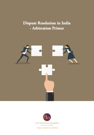 Dispute Resolution in India – Arbitration Primer