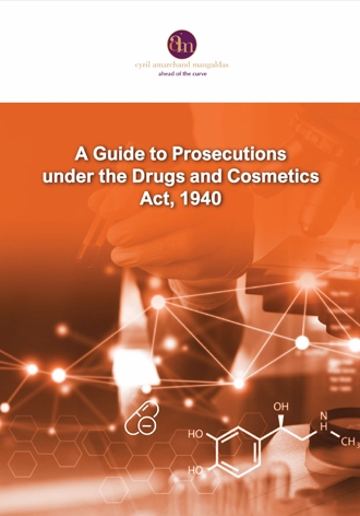 A Guide to Prosecutions under the Drugs and Cosmetics Act, 1940